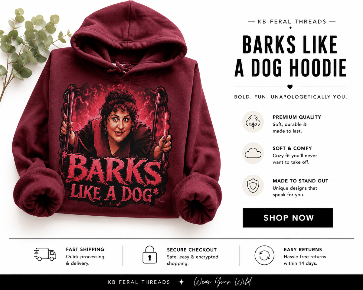 Barks Like a Dog Hoodie - KB Feral Threads Best Seller
